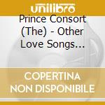 Prince Consort (The) - Other Love Songs (Sacd)