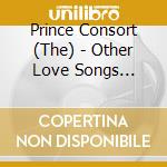 Prince Consort (The) - Other Love Songs (Sacd) cd