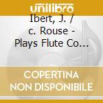 Ibert, J. / c. Rouse - Plays Flute Co (Sacd) cd