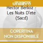 Hector Berlioz - Les Nuits D'ete (Sacd) cd
