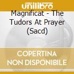 Magnificat - The Tudors At Prayer (Sacd) cd