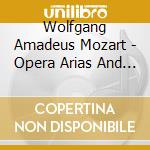 Wolfgang Amadeus Mozart - Opera Arias And Overtures (2 Cd) cd