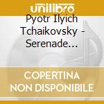 Pyotr Ilyich Tchaikovsky - Serenade (Sacd) cd