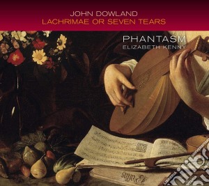 John Dowland - Lachrimae Or Seven Tears cd musicale