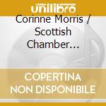 Corinne Morris / Scottish Chamber Orchestra - Chrysalis, Cello Works By Haydn, Couperin, Monn cd