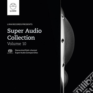 Linn Records Presents Super Audio Collection Vol 10 / Various (Sacd) cd musicale di Linn Records