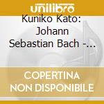 Kuniko Kato: Johann Sebastian Bach - Solo Works For Marimba cd