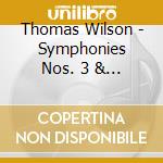 Thomas Wilson - Symphonies Nos. 3 & 4 cd