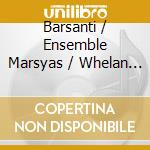 Barsanti / Ensemble Marsyas / Whelan - Edinburgh 1742 cd musicale