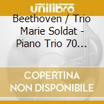 Beethoven / Trio Marie Soldat - Piano Trio 70 2 cd