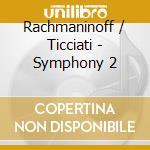 Rachmaninoff / Ticciati - Symphony 2 cd musicale