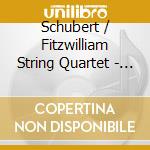 Schubert / Fitzwilliam String Quartet - Late String Quartets cd