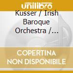 Kusser / Irish Baroque Orchestra / Sestina - Hibernian Muse cd musicale
