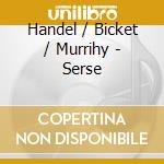 Handel / Bicket / Murrihy - Serse cd