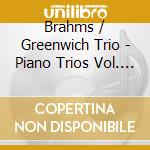 Brahms / Greenwich Trio - Piano Trios Vol. 1, Op. 36 & 87 cd