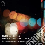 Choir Of Gonville & Caius College / Matthew Martin - Masses, Canticles, Motets cd