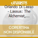 Orlando Di Lasso - Lassus: The Alchemist, Volume 2 cd