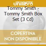 Tommy Smith - Tommy Smith Box Set (3 Cd) cd