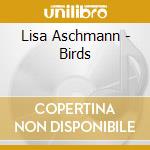 Lisa Aschmann - Birds cd