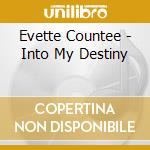 Evette Countee - Into My Destiny cd
