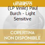 (LP Vinile) Paul Burch - Light Sensitive vinile