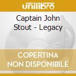 Captain John Stout - Legacy cd