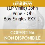 (LP Vinile) John Prine - Oh Boy Singles 8X7' Jukebox Box Set vinile