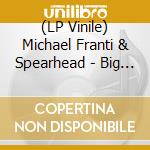 (LP Vinile) Michael Franti & Spearhead - Big Big Love (2 Lp) lp vinile