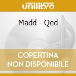 Madd - Qed cd