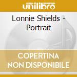 Lonnie Shields - Portrait cd
