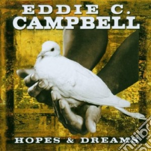 Eddie C. Campbell - Hopes & Dreams cd musicale di C.campbell Eddie