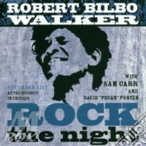 Rock the night cd musicale di Walker robert bilbo