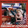 Demolition String Band - Pulling Up Atlantis cd
