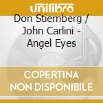 Don Stiernberg / John Carlini - Angel Eyes cd