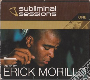Subliminal Sessions, Vol. 1: Mixed By Erick Morillo / Various cd musicale