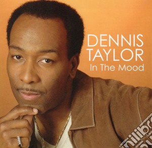 Dennis Taylor - In The Mood cd musicale di Dennis Taylor