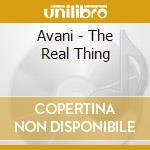 Avani - The Real Thing cd musicale di Avani