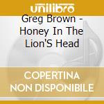 Greg Brown - Honey In The Lion'S Head
