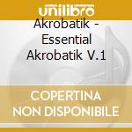 Akrobatik - Essential Akrobatik V.1 cd