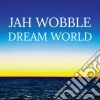 Jah Wobble - Dream World cd