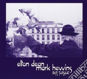 Elton Dean / Mark Hewins - Bar Torque cd musicale di Elton Dean / Mark Hewins