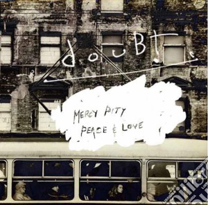 Doubt - Mercy, Pity, Peace And Love cd musicale di Doubt