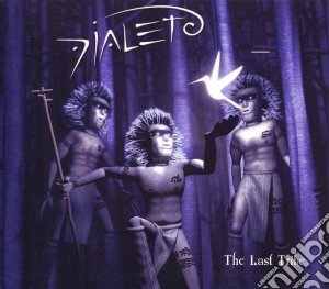 Dialeto - The Last Tribe cd musicale di Dialeto