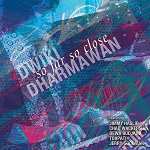 Dwiki Dharmawan - So Far So Close cd musicale di Dwiki Dharmawan