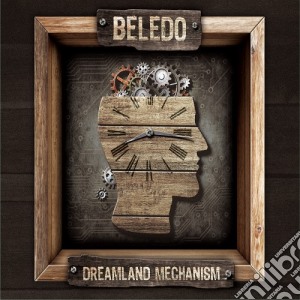 Beledo - Dreamland Mechanism cd musicale di Beledo