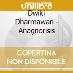 Dwiki Dharmawan - Anagnorisis cd
