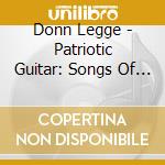 Donn Legge - Patriotic Guitar: Songs Of The Usa*Vol. 1 (For Cla cd