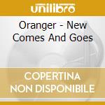 Oranger - New Comes And Goes cd