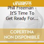 Phill Freeman - It'S Time To Get Ready For Love cd