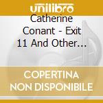 Catherine Conant - Exit 11 And Other Stories cd